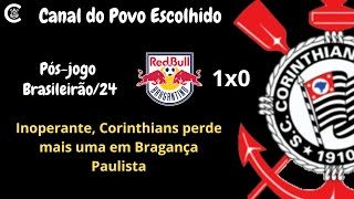 PÓS-JOGO: Bragantino 1x0 CORINTHIANS