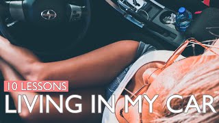 Living In My Car: 🚗 5 Month Mark 10 Lessons Learned