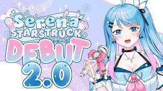 【DEBUT 2.0】 Hhhhhiiiiiii :D【Serena Starstruck | Stellar Verse Productions】