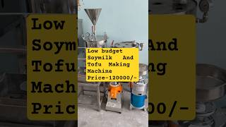 Soymilk And Tofu Plant Low Budget #soya #machine #tofu #tofupaneer