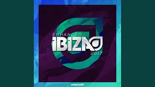 Enhanced Ibiza 2017 (Continuous DJ Mix)