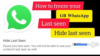 How to freeze last seen on Whatsapp | hide last seen on Whatsapp | freeze last seen GB Whatsapp hack