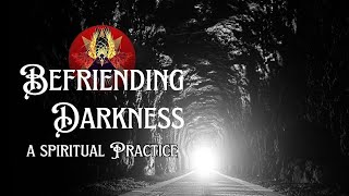 Decolonizing and Befriending Darkness- A Spiritual Practice