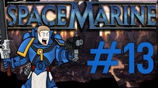 Warhammer 40000 Space Marine Gameplay - w/ Patrickjet - Part 13