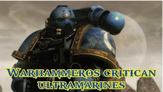 warhammeros critican ultramarines