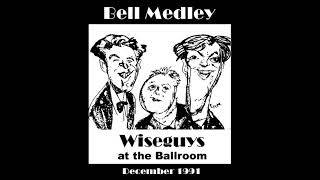 Bell Medley (Wiseguys at the Ballroom)