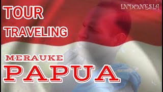 TOUR TRAVELING YANG INDAH DI MERAUKE PAPUA. #papuamerauke