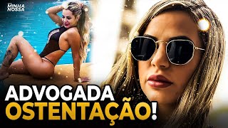 DEOLANE BEZERRA - A ADVOGADA OSTENTAÇÃO!