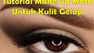 Tutorial Make Up Mata Untuk Kulit Gelap