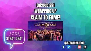 WRAPPING UP #CLAIMTOFAME - Episode 9 and 10 Recap! | Strat Chat Podcast