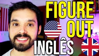 Figure Out - Entenda e aprenda como usar essa expressão em inglês!