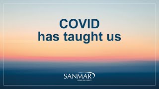 Lessons From Covid | Sanmar Properties Limited