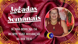 CARTAS DA SEMANA | NOSSA SENHORA DA MORTE TRAZ MUDANÇAS NA SUA VIDA (11 a 17 de Junho)