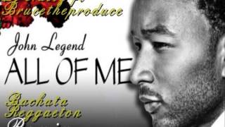 all of me (bachata reggaeton remix)