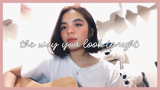 the way you look tonight - frank sinatra (cover) | Alessandra Patawe