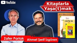 Kitaplarla Yaşa(t)mak  | Zafer Parlak  | Ahmet Şerif İzgören