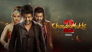 chandramukhi 2 (HD) full movie | dubbed Hindi movie | hindi dubbed movie 1080HD