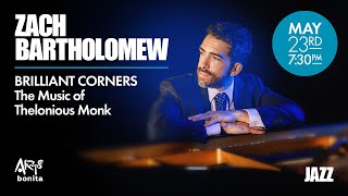 Zach Bartholomew: Brilliant Corners: The Music of Thelonious Monk