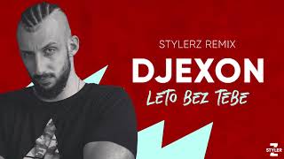 DJEXON - LETO BEZ TEBE (STYLERZ Remix)