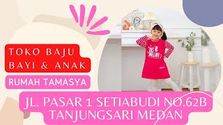 Terlengkap, Jual Baju Anak di Medan, Toko Baju Anak di Medan, Rumah Tamasya 2