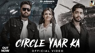 Circle Yaar Ka Feat. RD Ambawata | Pooja Diwakr | Piku Gujjar | Ravi Sharma | Haryanvi Song 2023