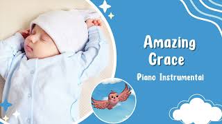 Amazing Grace - Piano Lullaby for Babies Bedtime | Sleep Music for Kids