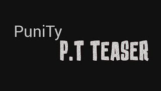 PuniTy - P.T Teaser