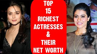 Top 15 Richest Actresses in India 2023 | Net worth of Indian richest actress | Deepika | Aishwarya |