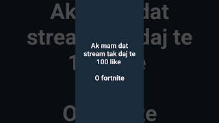 pls stream o fortnite