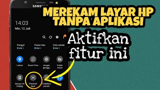 MEREKAM LAYAR HP TANPA APLIKASI