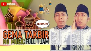 Takbiran Terbaru || Takbiran Hari Raya || No Musik