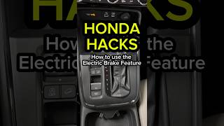 Honda Hacks! How to use the Electric Brake Feature