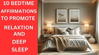 10 Bedtime Affirmations to Promote Relaxation and Deep Sleep