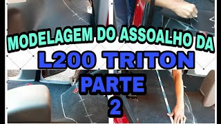 PARTE : 2 MODELAGEM  DO carpete DA  L200 TRITON | Assoalho  passo a passo.