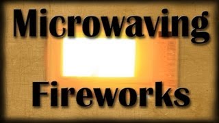 Microwaving Fireworks and a Banana | What Happens When: Microwaves