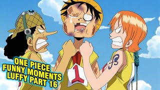 Funny Moments One Piece Luffy Part 16 Reaction - Momen Lucu One Piece