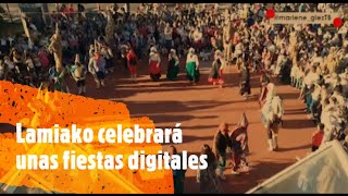 📣 LAMIAKO celebrará unas 📱 FIESTAS DIGITALES 💻