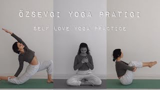 Özsevgi Yoga Pratiği | Self Love Yoga Practice