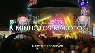 Cláudia Martins & Minhotos Marotos - Marcha da Sedução ao Vivo