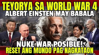 RESET ANG MUNDO KAPAG NANGYARI ANG WW3! Deklarasyon ni EINSTEIN tungkol sa WW4 nakakagulat