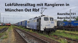 Lokführeralltag mit Rangieren in München Ost Rbf (Rangierbahnhof), Baureihe 151 und Baureihe 185