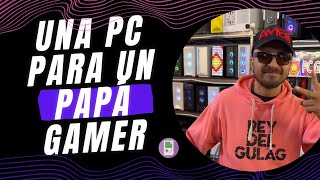 Una Pc para un Papá Gamer 🎮