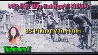 Một Hạt Đậu Hai Người Khiêng/ BS Phùng Văn Hạnh/ Diễn Đọc Thiên Hoàng