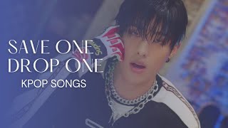 SAVE ONE DROP ONE KPOP SONGS | 2021 VS 2022