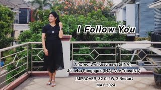 I Follow You -Line Dance/ Choreo: Dwi Kusumawati,Julaeha Pangngulu, Vee Trias (all INA), May 2024