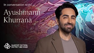 Ayushmann Khurrana on why artistic diversity is vital | Saadiyat Cultural District Abu Dhabi