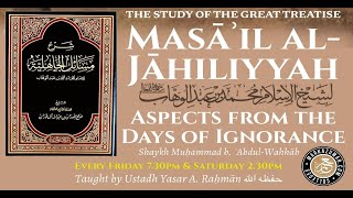 Lesson 12 |  Masāʾil al-Jāhiliyyah | Ust. Yasar A.  Raḥmān