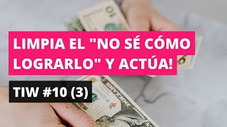 💰 TIW 10 (3/3) | Tapping para el MIEDO a no saber CÓMO lograr tu OBJETIVO de dinero