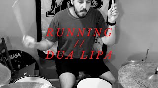 Running - Dua Lipa // Drum Cover