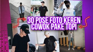 30 POSE FOTO KEREN COWOK PAKE TOPI